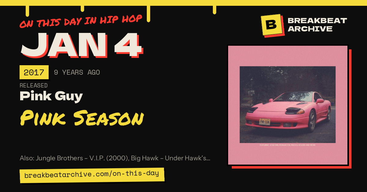 On this day in hip hop, January 4 2017: Pink Guy released Pink Season