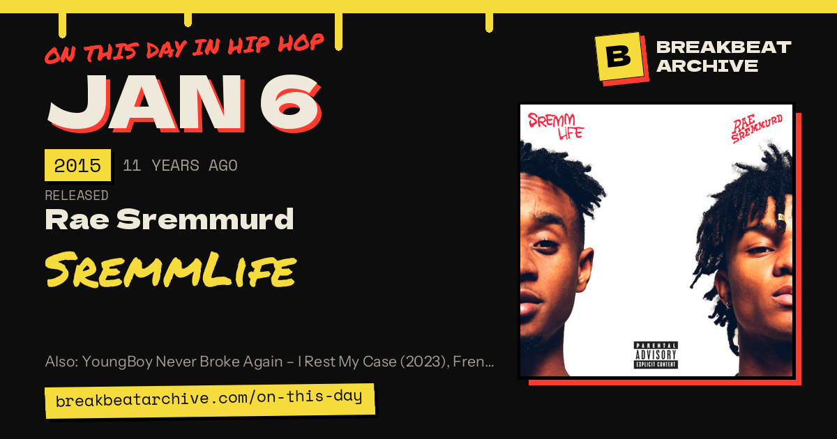 On this day in hip hop, January 6 2015: Rae Sremmurd released SremmLife