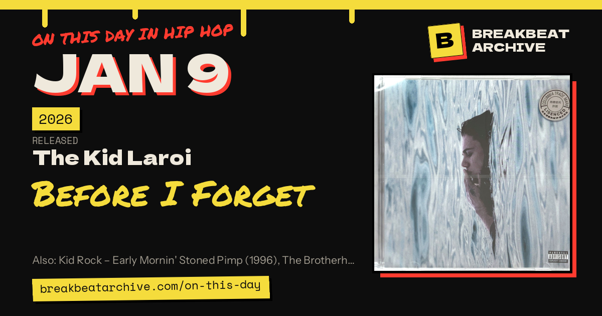 On this day in hip hop, January 9 2026: The Kid Laroi released Before I Forget