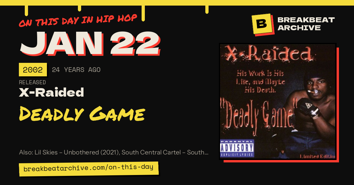 On this day in hip hop, January 22 2002: X-Raided released Deadly Game