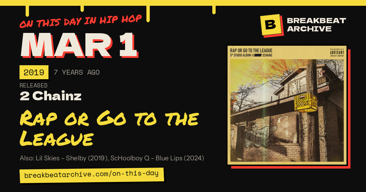 On this day in hip hop, March 1 2019: 2 Chainz released Rap or Go to the League