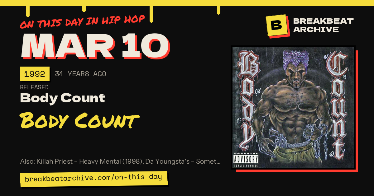 On this day in hip hop, March 10 1992: Body Count released Body Count