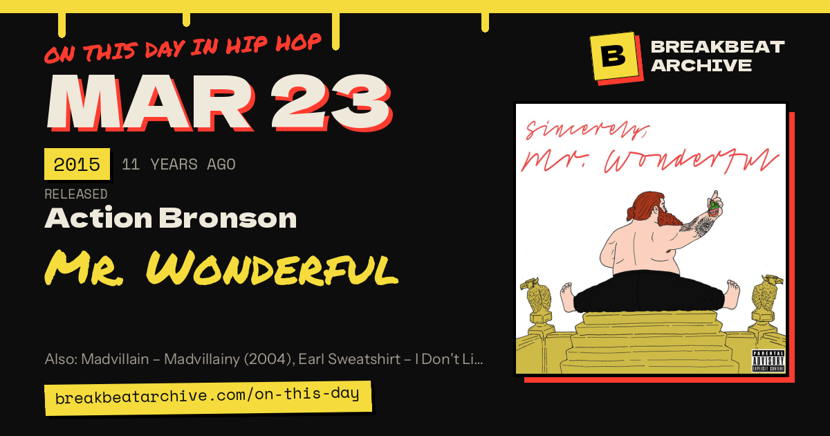On this day in hip hop, March 23 2015: Action Bronson released Mr. Wonderful