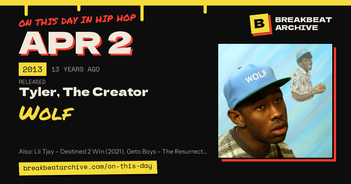 On this day in hip hop, April 2 2013: Tyler, The Creator released Wolf