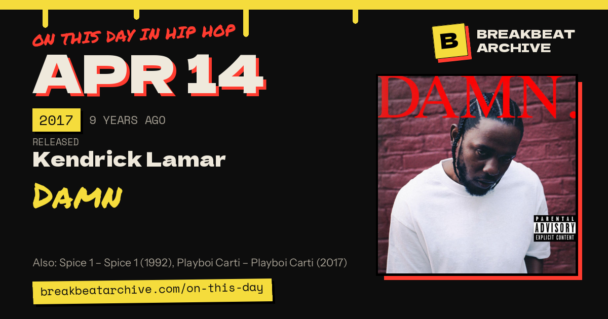On this day in hip hop, April 14 2017: Kendrick Lamar released Damn