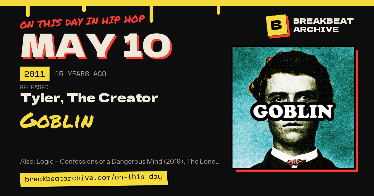On this day in hip hop, May 10 2011: Tyler, The Creator released Goblin