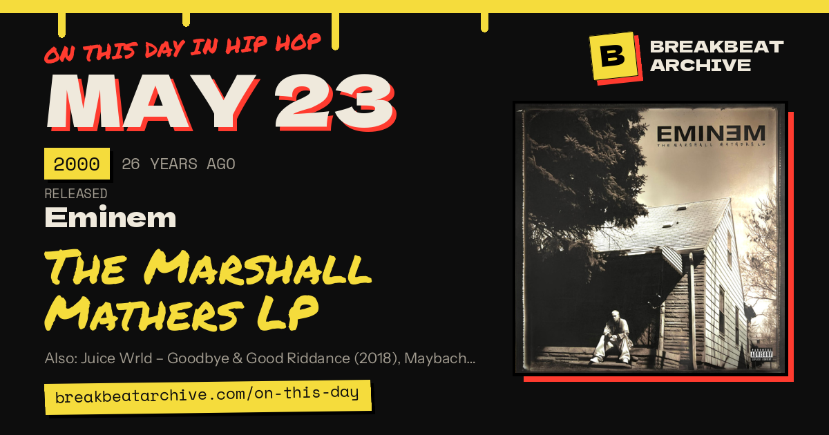 On this day in hip hop, May 23 2000: Eminem released The Marshall Mathers LP