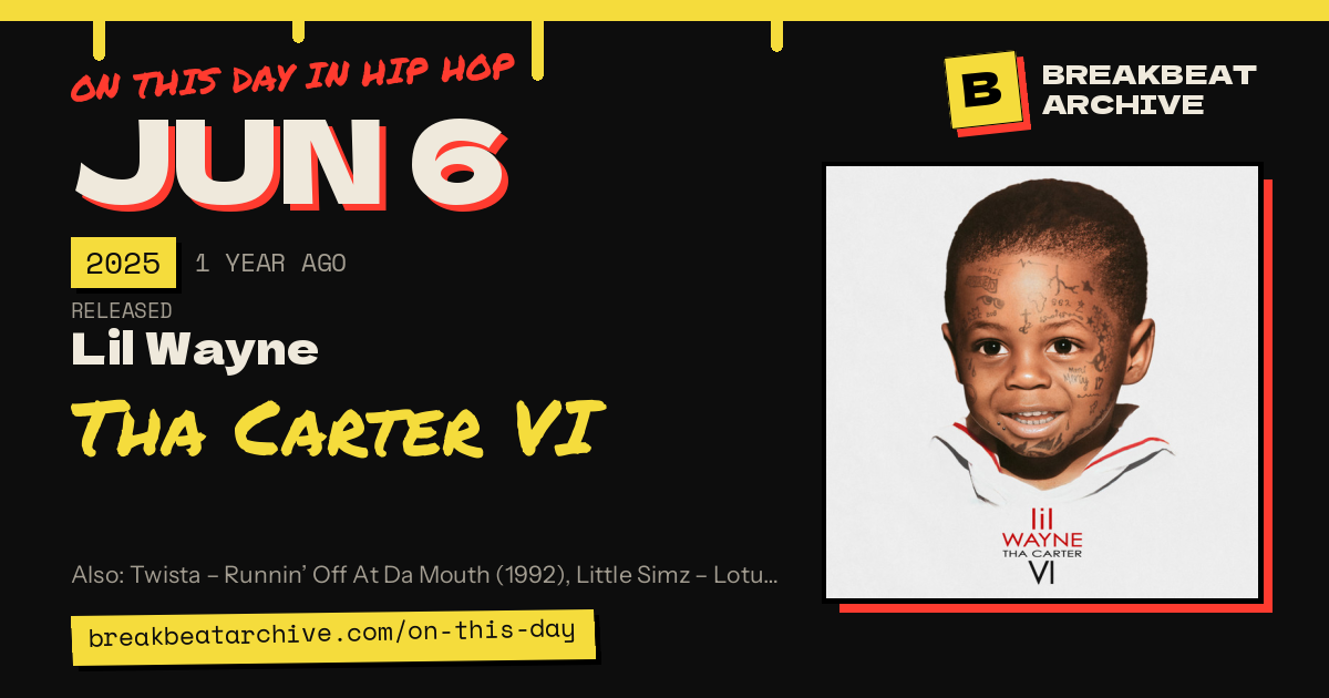 On this day in hip hop, June 6 2025: Lil Wayne released Tha Carter VI