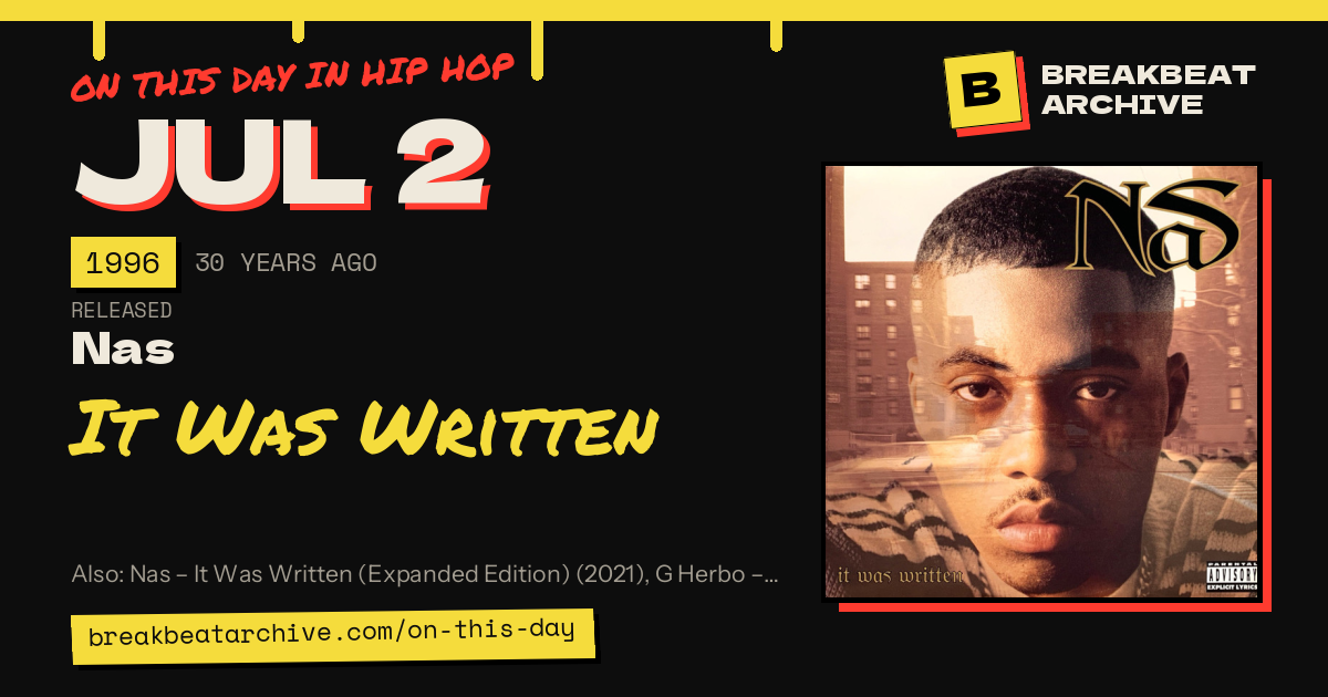On this day in hip hop, July 2 1996: Nas released It Was Written