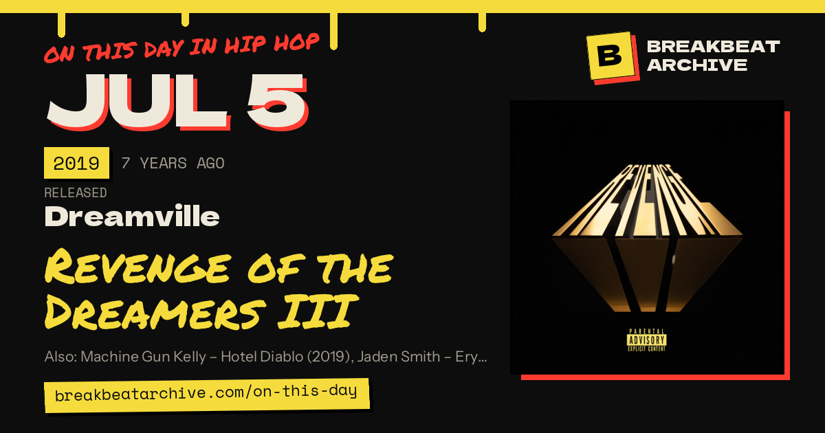 On this day in hip hop, July 5 2019: Dreamville released Revenge of the Dreamers III