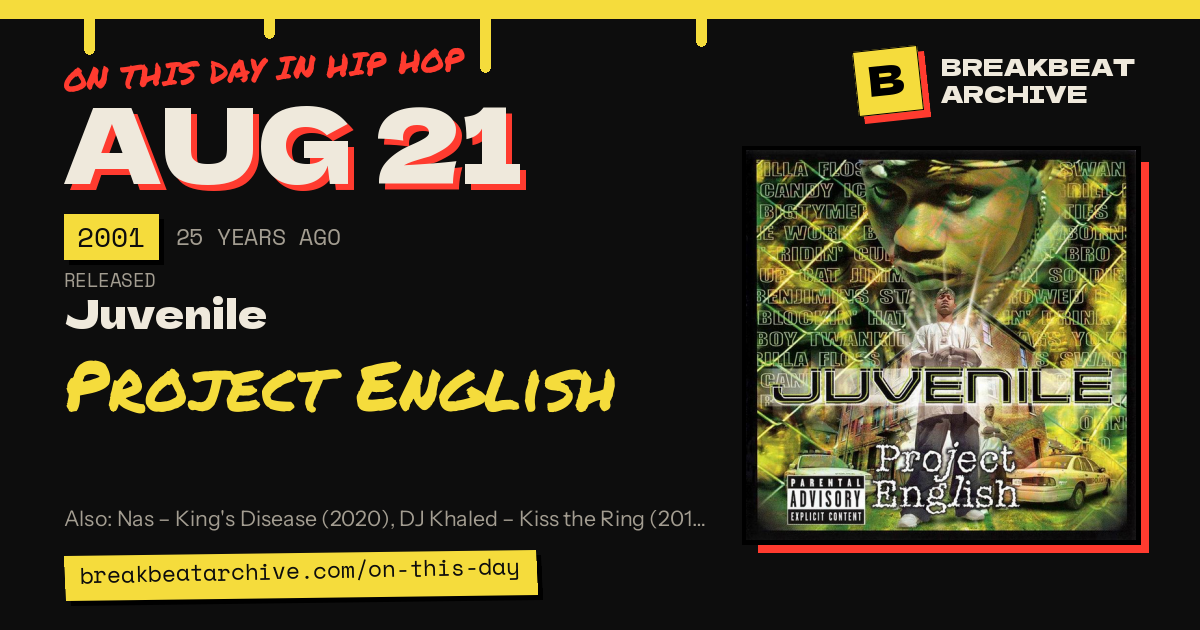 On this day in hip hop, August 21 2001: Juvenile released Project English
