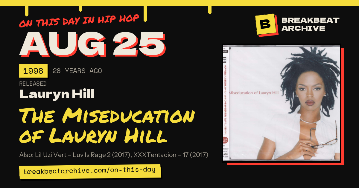 On this day in hip hop, August 25 1998: Lauryn Hill released The Miseducation of Lauryn Hill