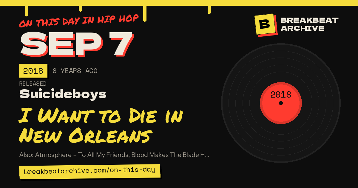 On this day in hip hop, September 7 2018: Suicideboys released I Want to Die in New Orleans