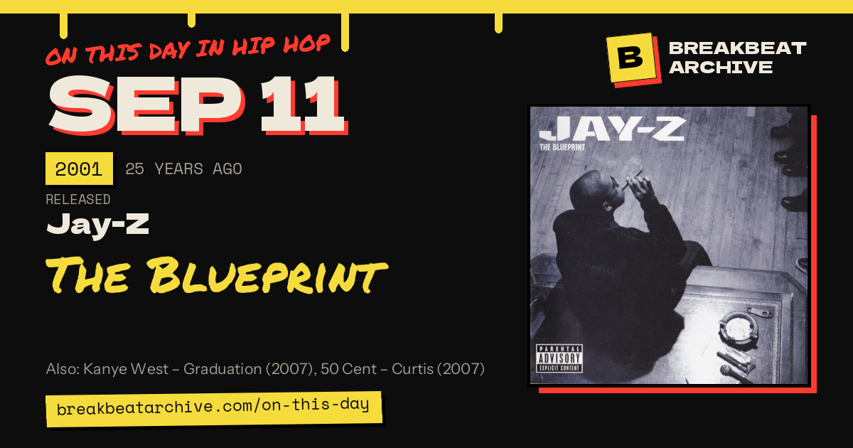 On this day in hip hop, September 11 2001: Jay-Z released The Blueprint