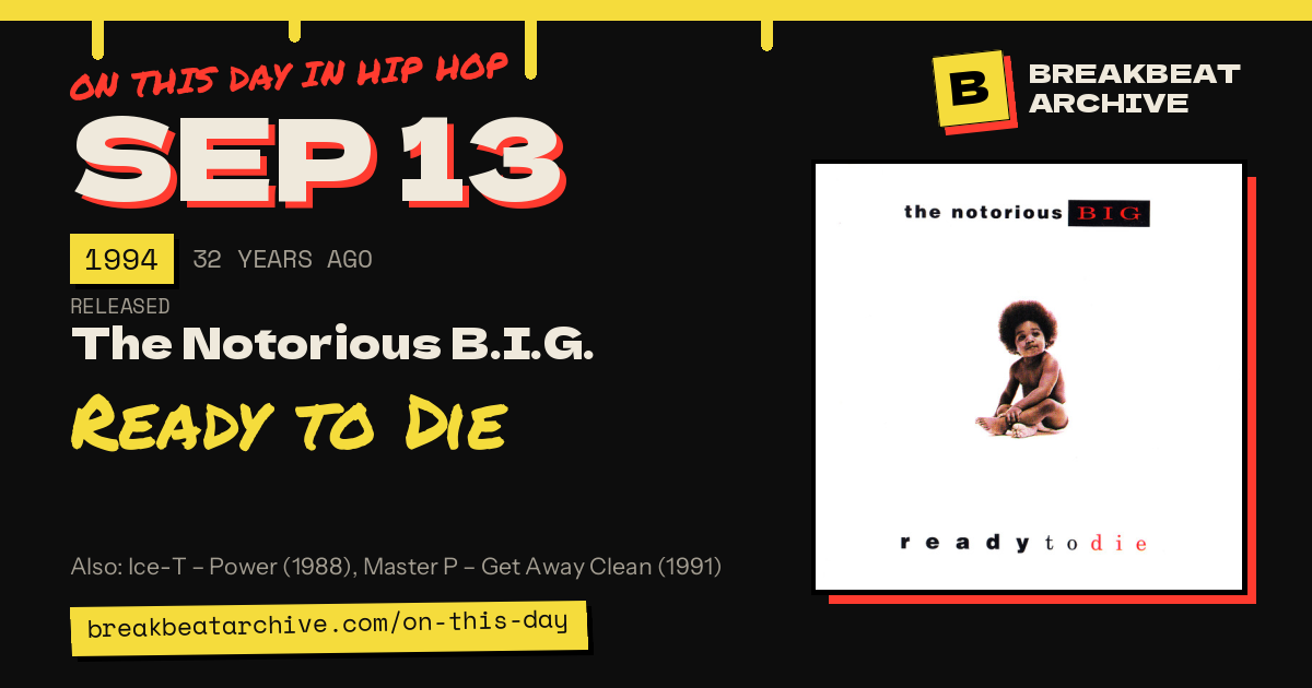 On this day in hip hop, September 13 1994: The Notorious B.I.G. released Ready to Die