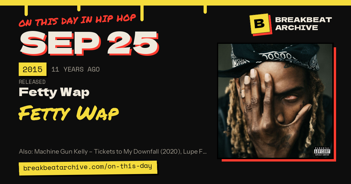 On this day in hip hop, September 25 2015: Fetty Wap released Fetty Wap