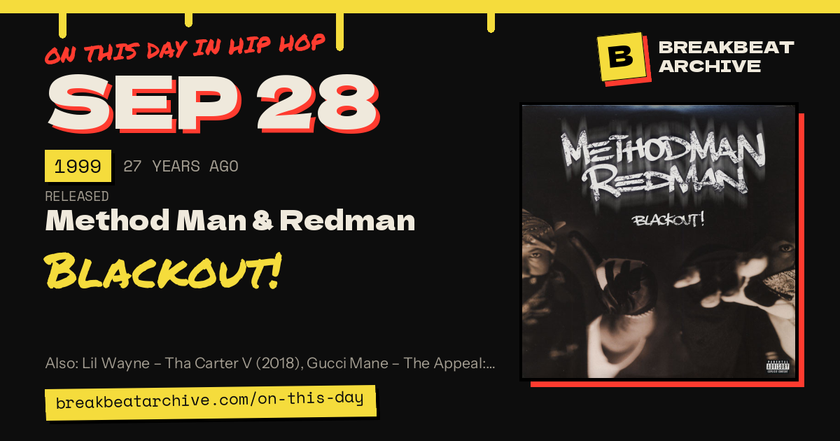 On this day in hip hop, September 28 1999: Method Man & Redman released Blackout!