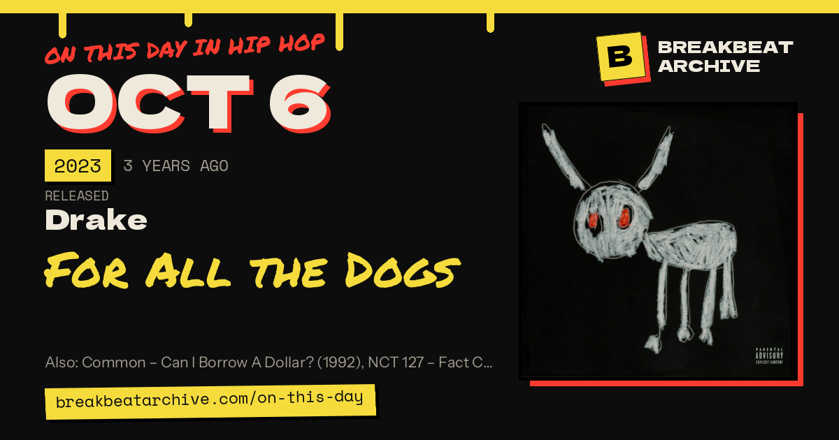 On this day in hip hop, October 6 2023: Drake released For All the Dogs