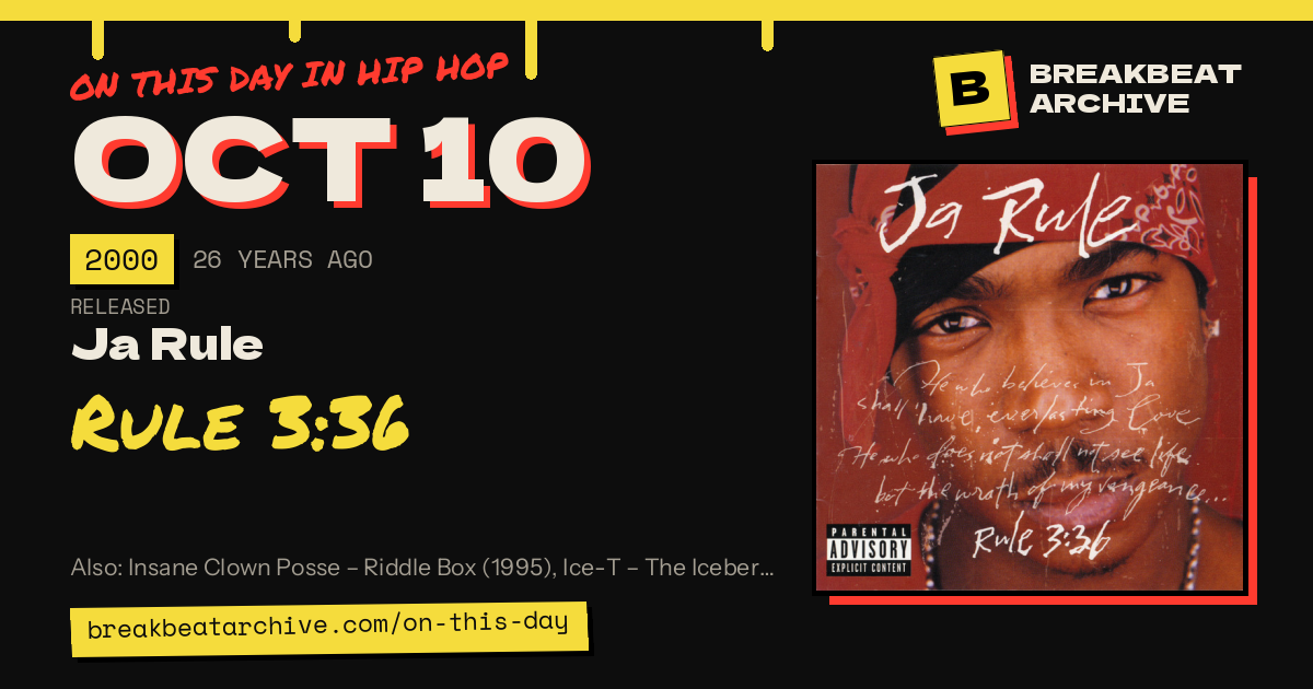 On this day in hip hop, October 10 2000: Ja Rule released Rule 3:36