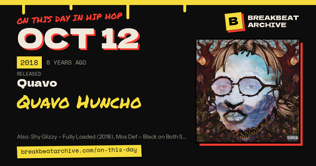 On this day in hip hop, October 12 2018: Quavo released Quavo Huncho