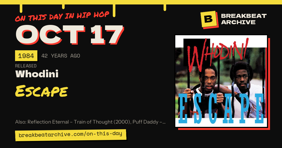 On this day in hip hop, October 17 1984: Whodini released Escape