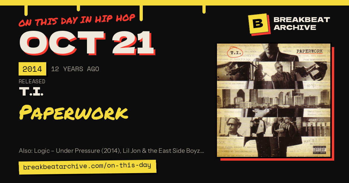 On this day in hip hop, October 21 2014: T.I. released Paperwork