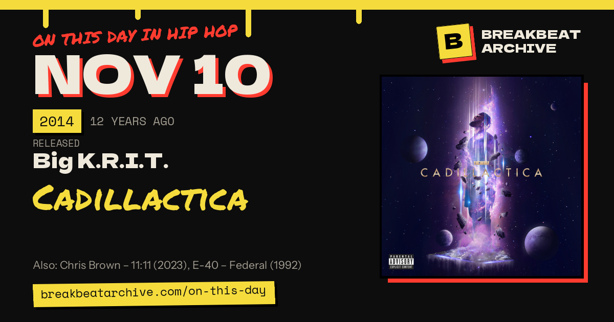 On this day in hip hop, November 10 2014: Big K.R.I.T. released Cadillactica