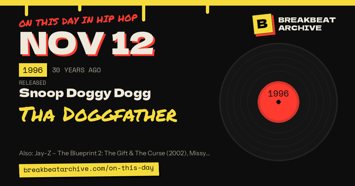 On this day in hip hop, November 12 1996: Snoop Doggy Dogg released Tha Doggfather