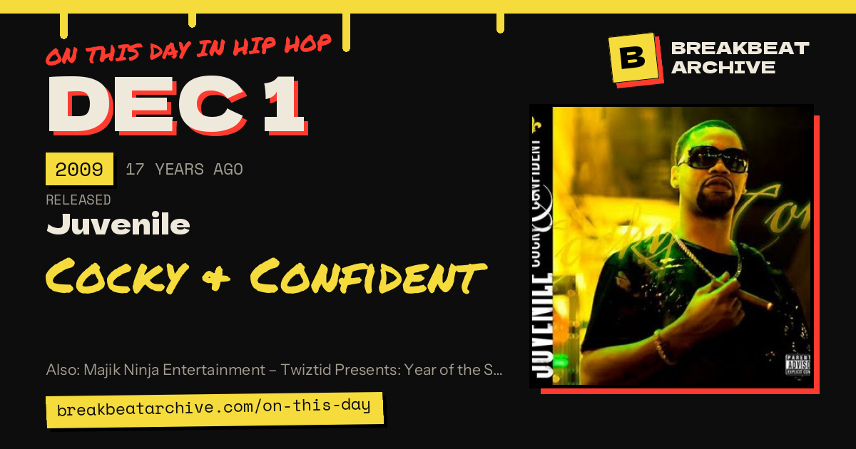 On this day in hip hop, December 1 2009: Juvenile released Cocky & Confident