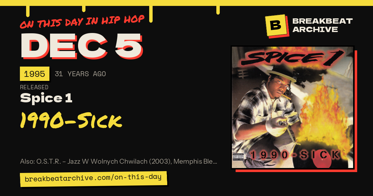 On this day in hip hop, December 5 1995: Spice 1 released 1990-Sick