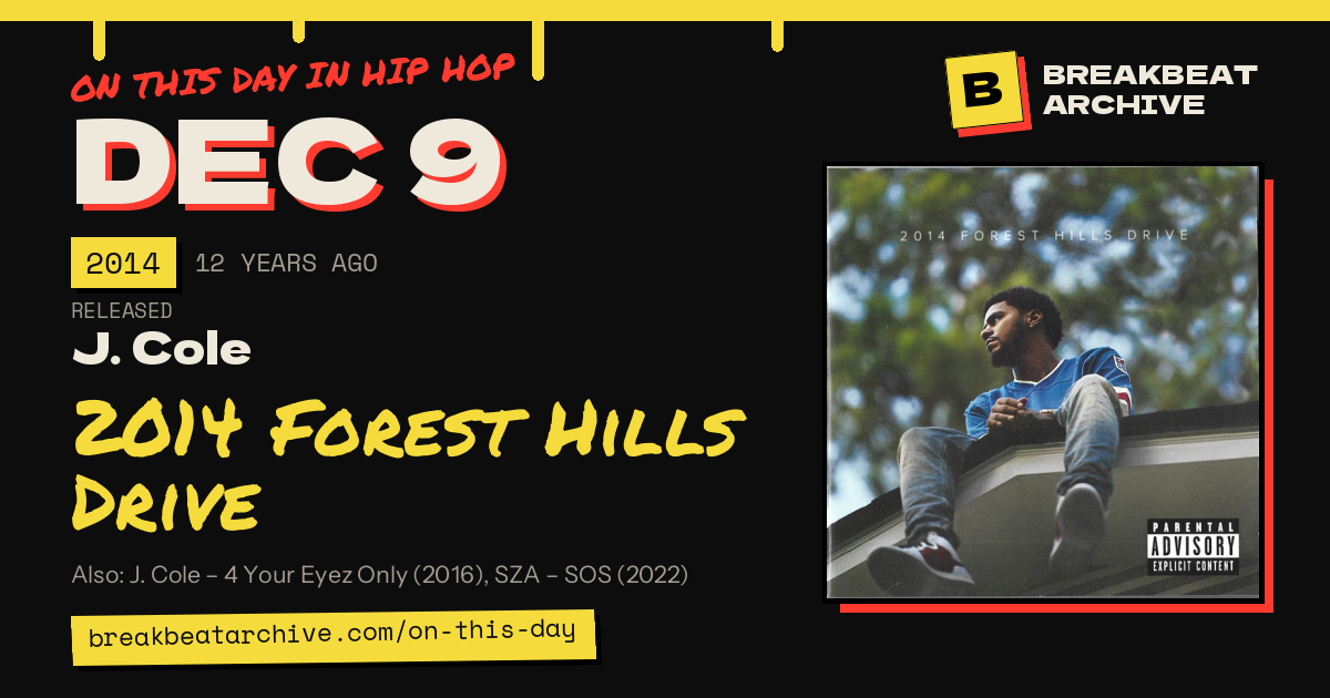 On this day in hip hop, December 9 2014: J. Cole released 2014 Forest Hills Drive